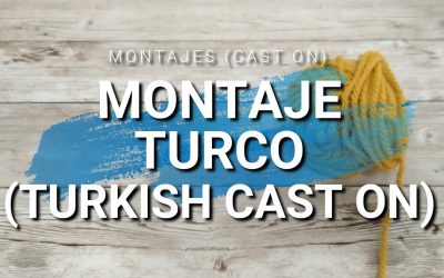 MONTAJE TURCO (turkish cast on)