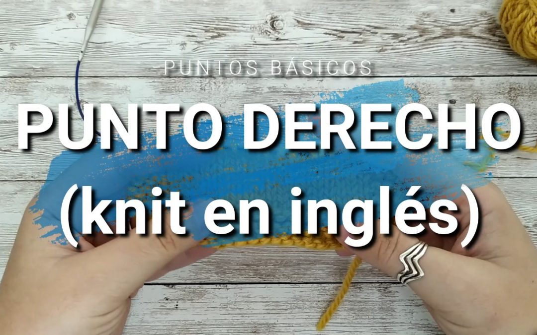PUNTO DERECHO (knit stitch)