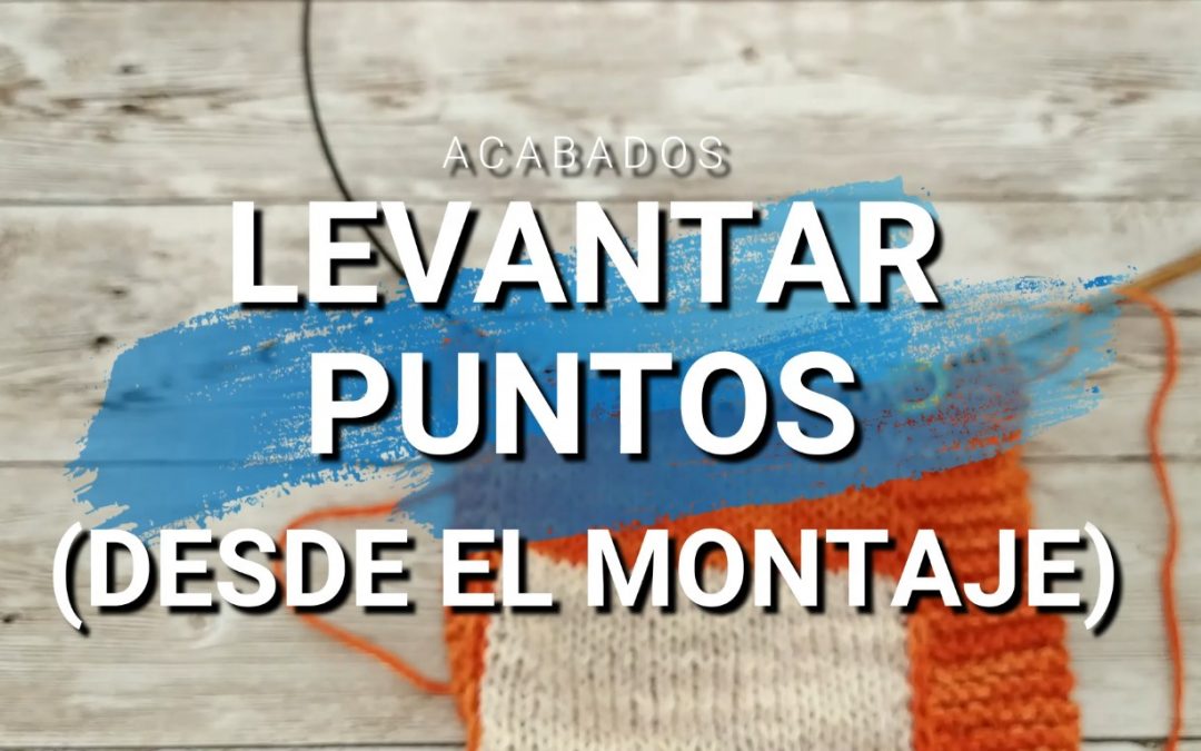 LEVANTAR PUNTOS DESDE EL MONTAJE